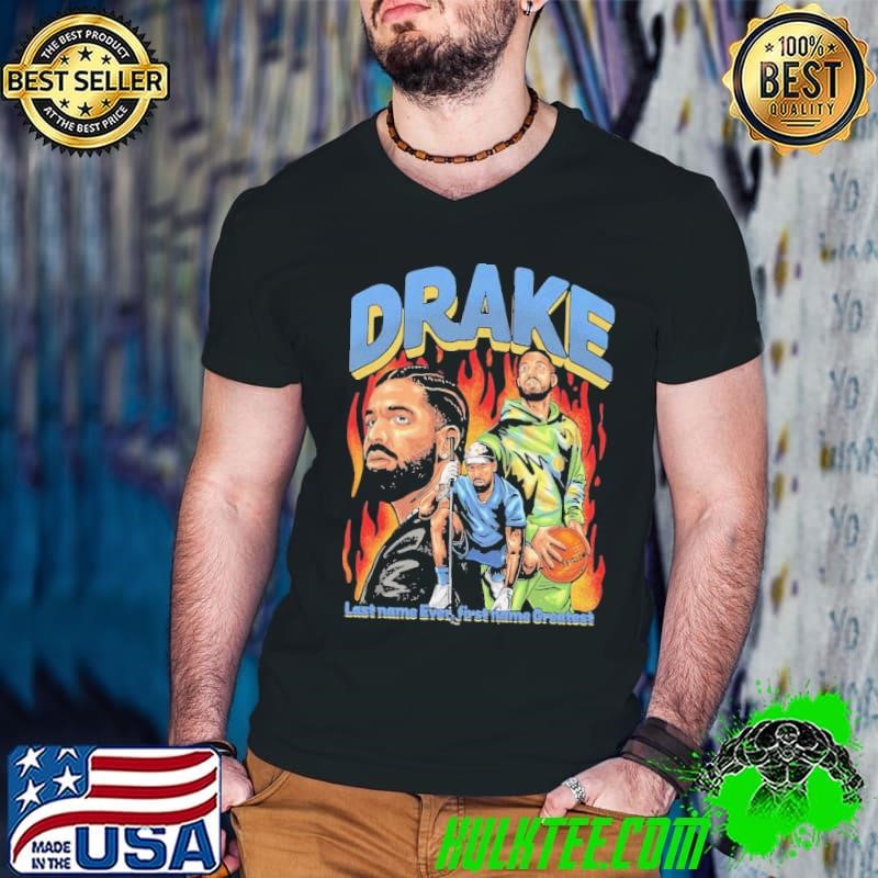 Drake Greatest Last Name Ever First Name Greatest Guys V Neck