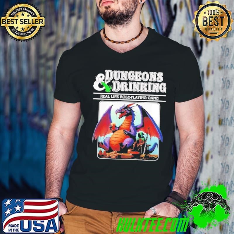 Dungeons and Drinking real life role playing game shirt