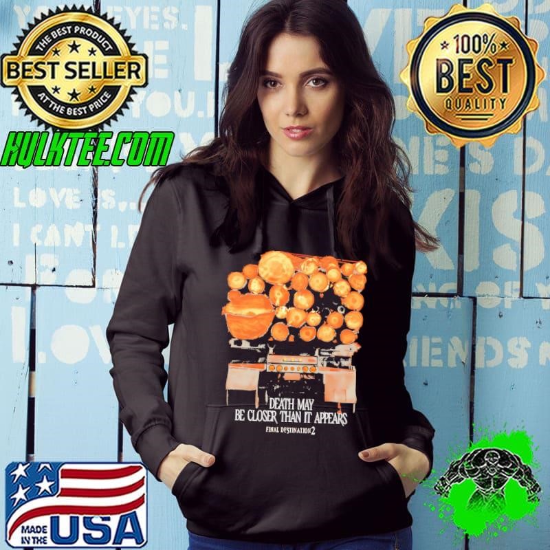 Final Destination 2 death may be closer than it appears shirt