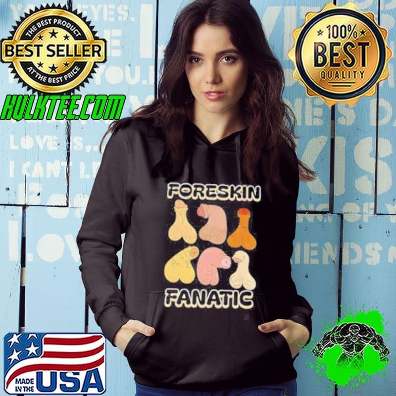 Foreskin fanatic shirt