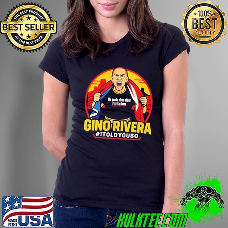Gino Rivera I told you so wrestler AEW Ladies Tee