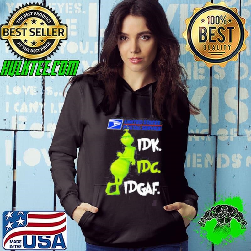 Grinch United States Postal Service idk idc idgaf Hoodie