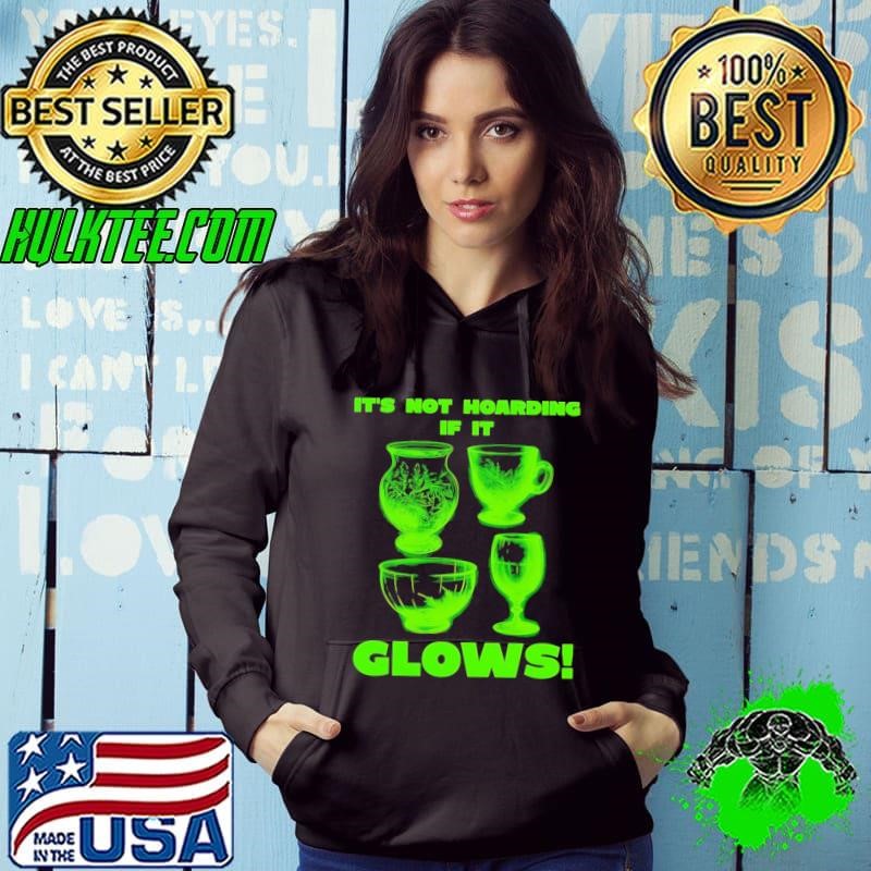 It’s not hoarding if it glows Hoodie