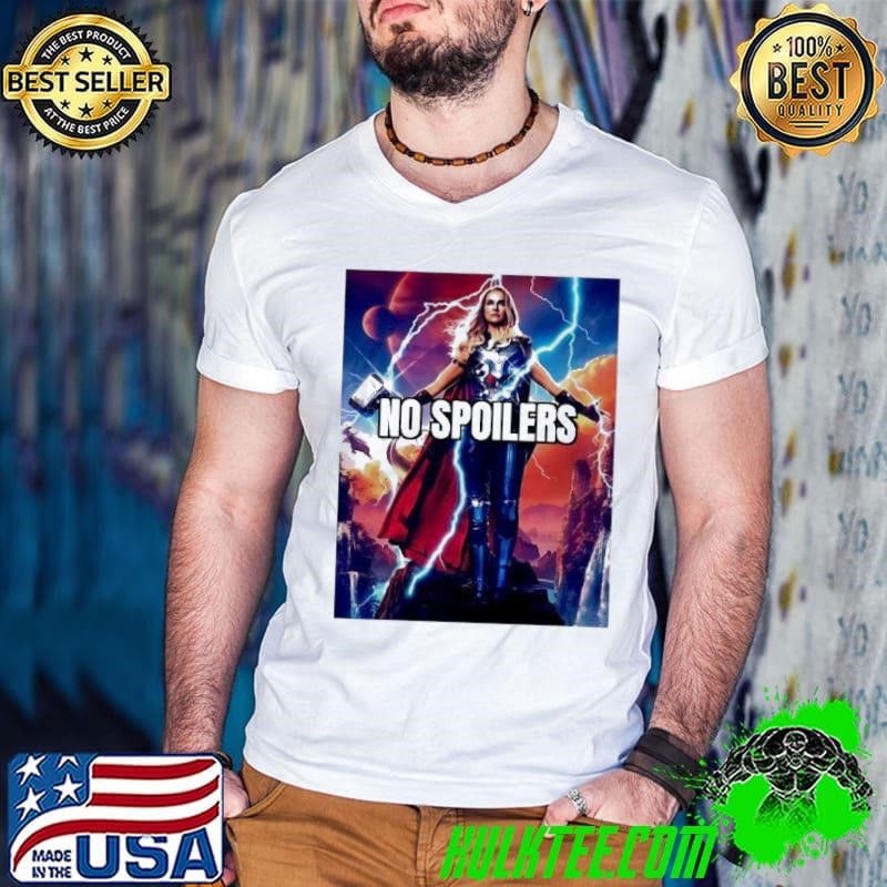 Jane Foster No Spoilers shirt
