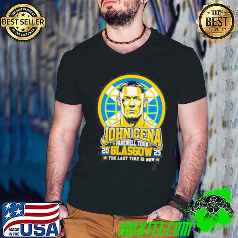 John Cena Farewell Tour Glasgow 2025 the last time is now shirt
