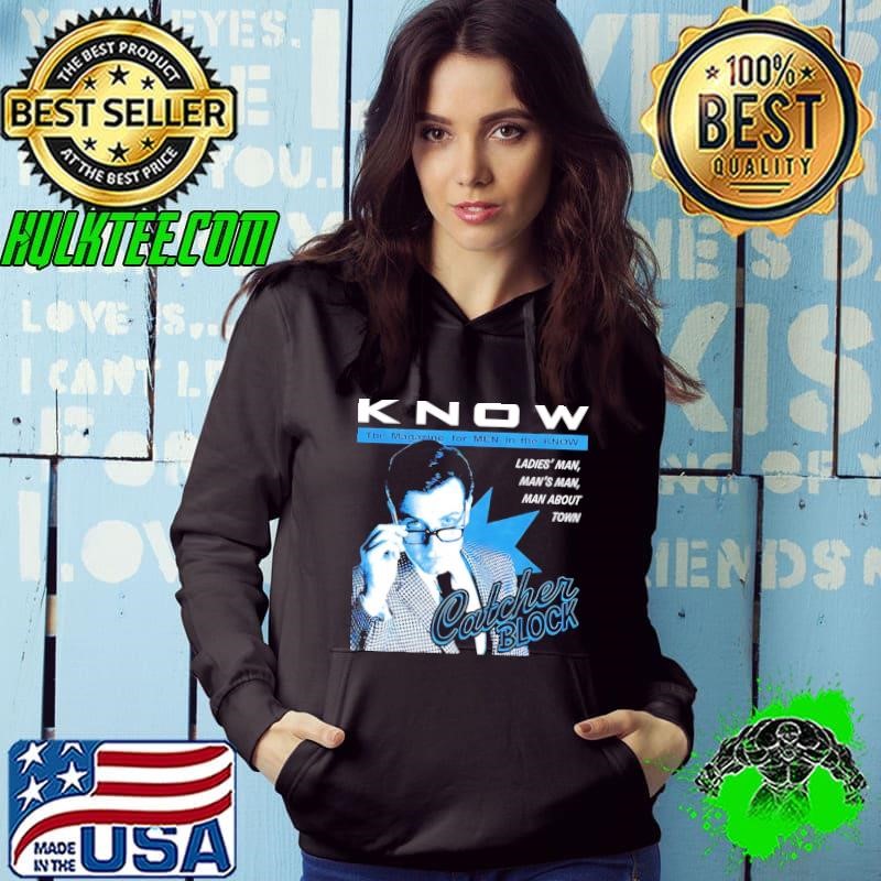 Know the Magazine for men in the know ladies’ man man’s man man about town Catcher Block shirt