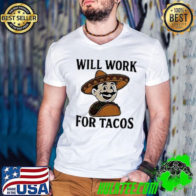 Labor of love for mexican food shirt