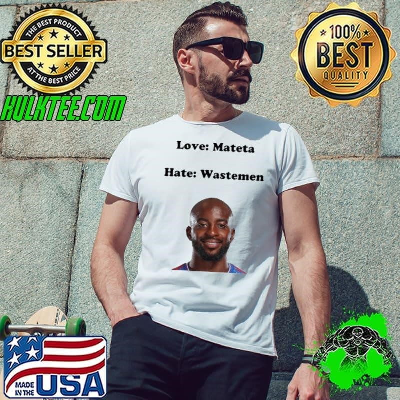 Love mateta hate wastemen Unisex