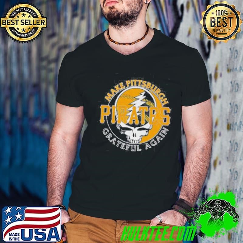Make Pittsburgh Pirates Grateful Again Shirt