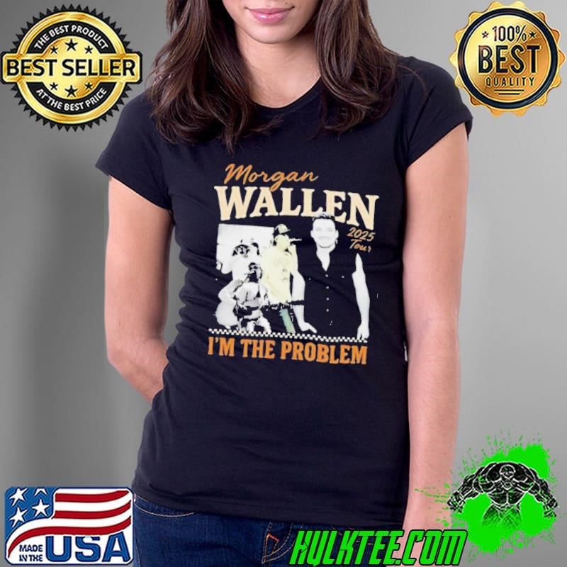 Morgan Wallen I’m the problem tour 2025 Ladies Tee
