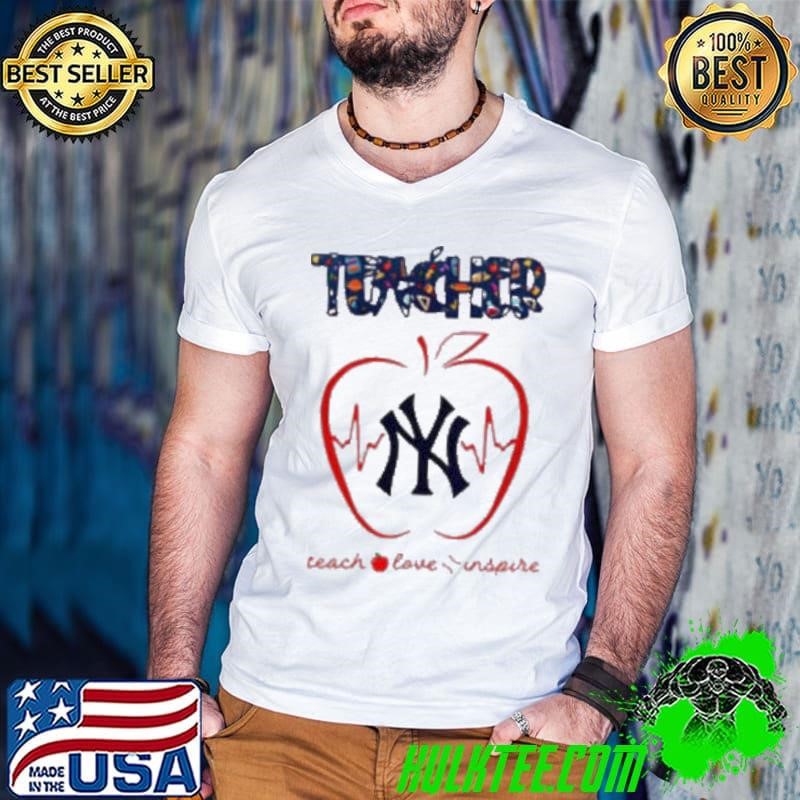 New York Yankees teacher teach love inspire 2025 shirt