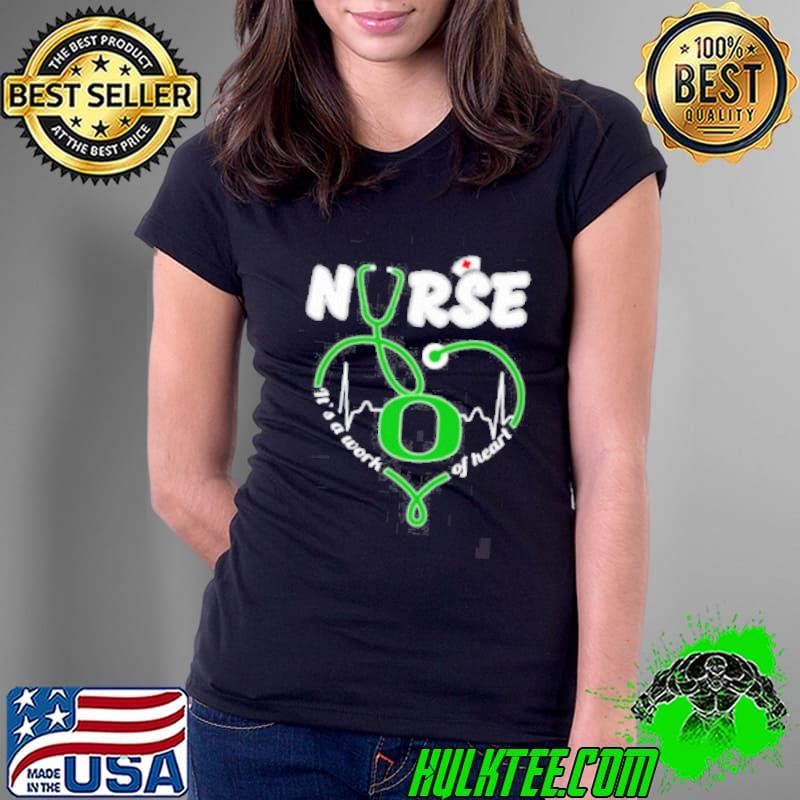 Oregon Ducks Nurse It’s A Work Of Heart shirts