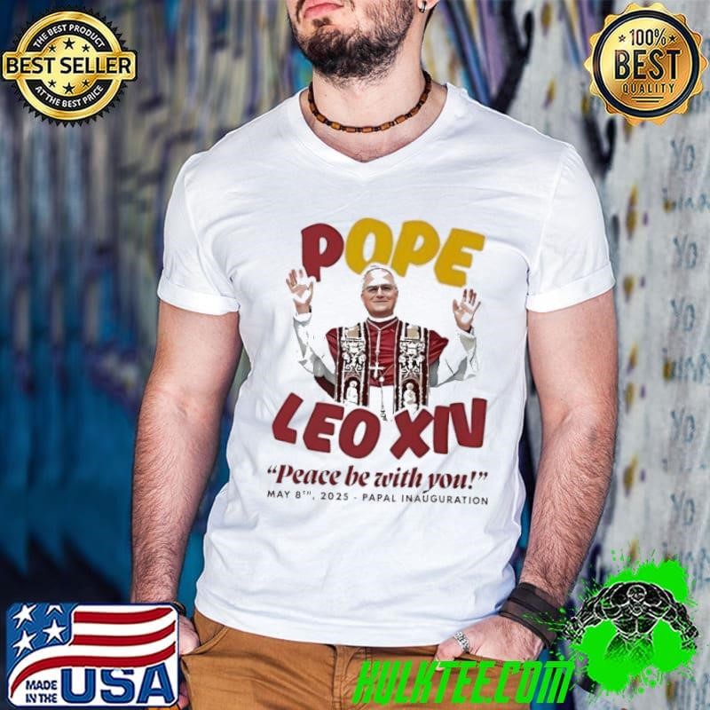 Pope Leo XIV peace with you papal inauguration shirt