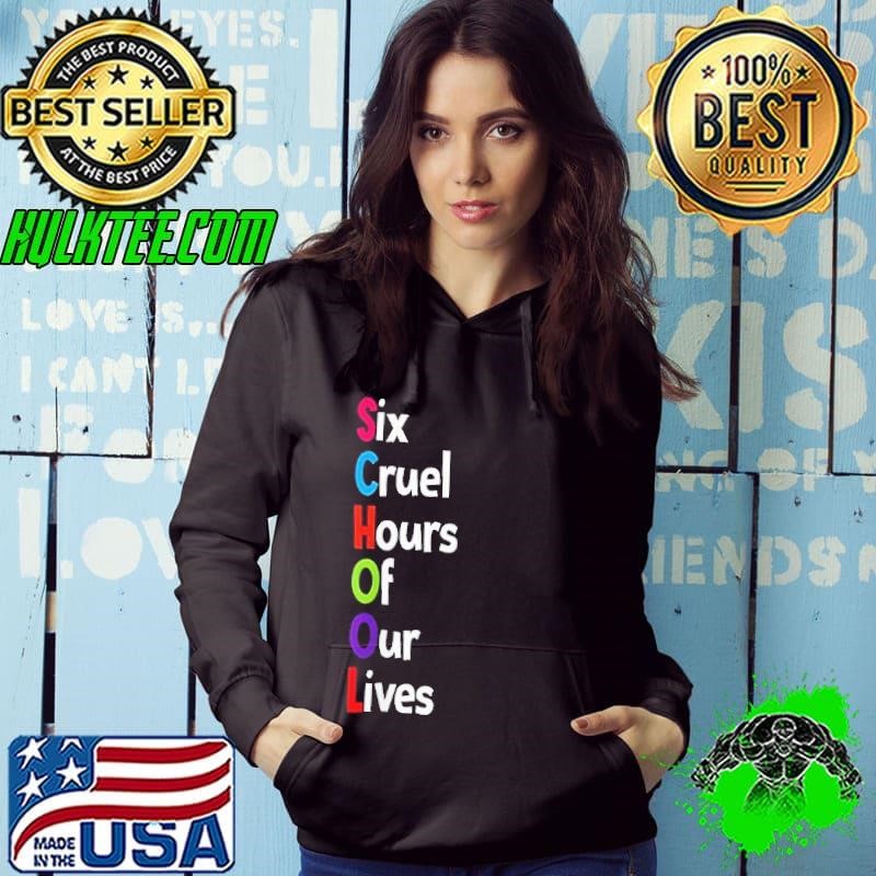 Six cruel hours of our lives shirt
