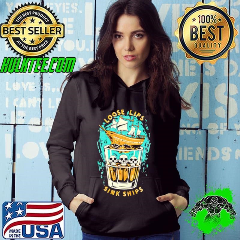 Skull wine loose lips sink ships shirt