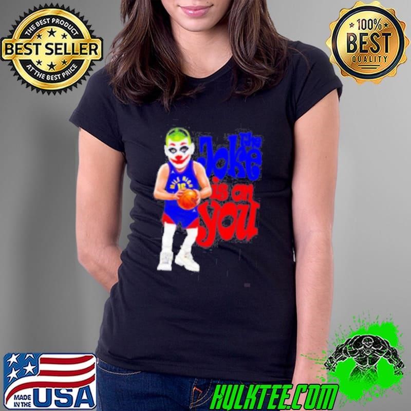 The Joke in on you Nikola Jokic Denver Nuggets Ladies Tee