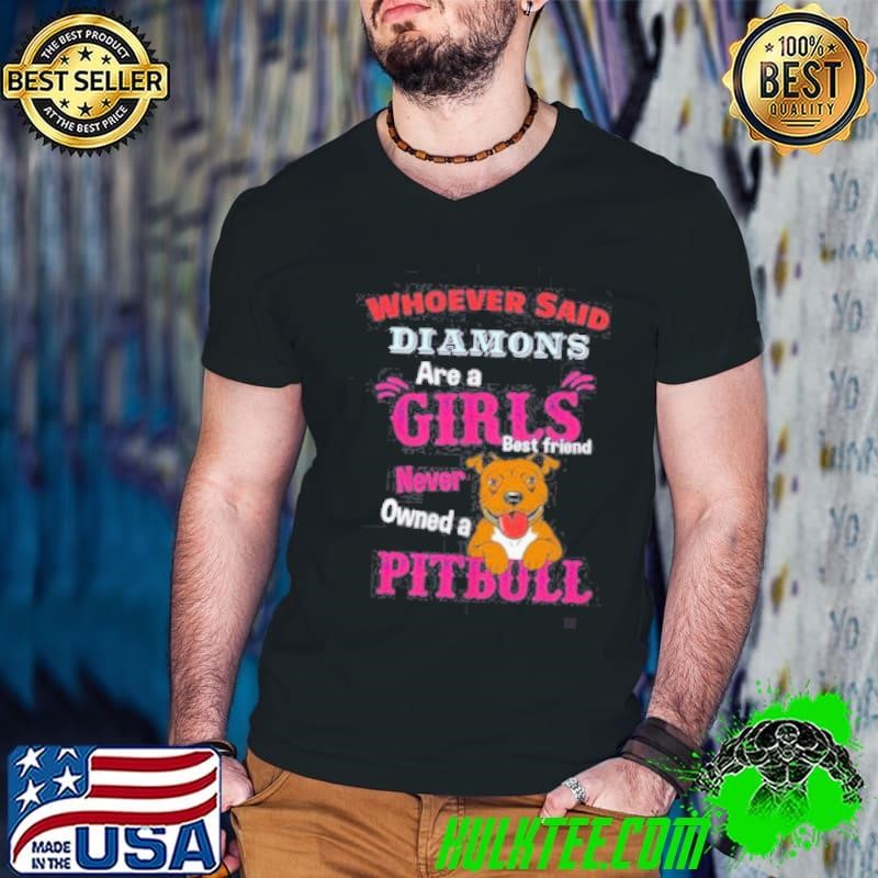 Whoever said diamons are a girls best friend never owned a pitbull Guys V Neck