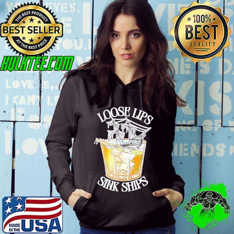 Wine loose lips sink ships shirt