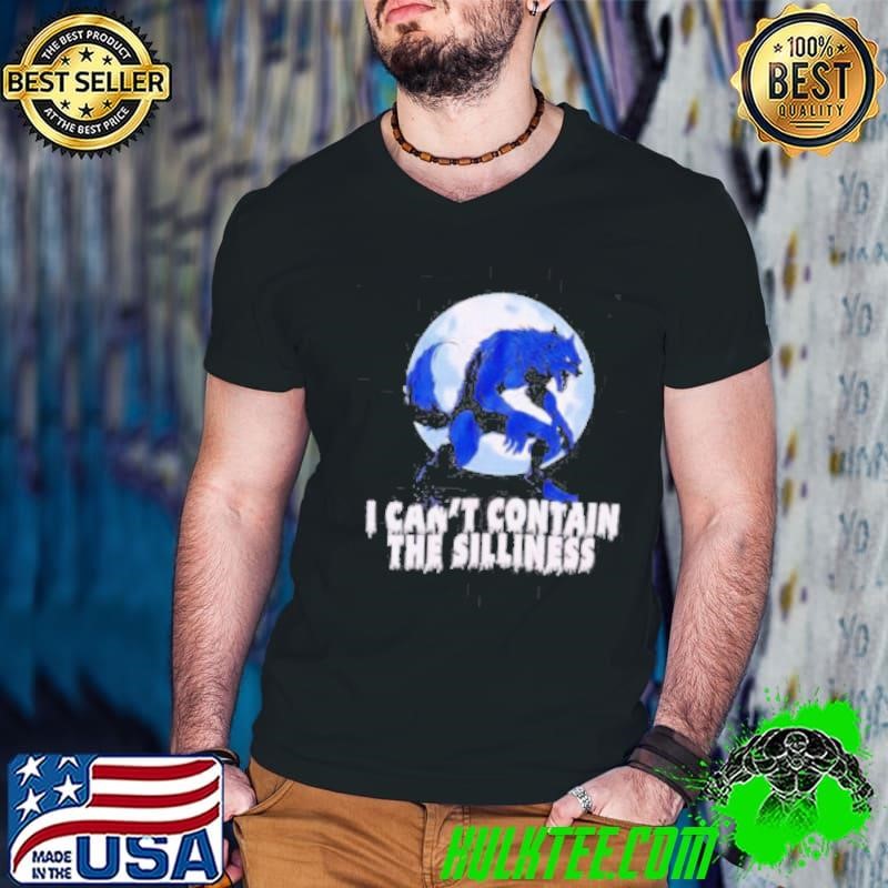 Wolf Can’t Contain Silliness shirt