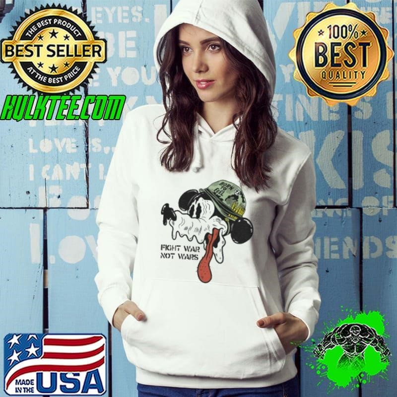 Born To Feel Fight War Not Wars Shirt