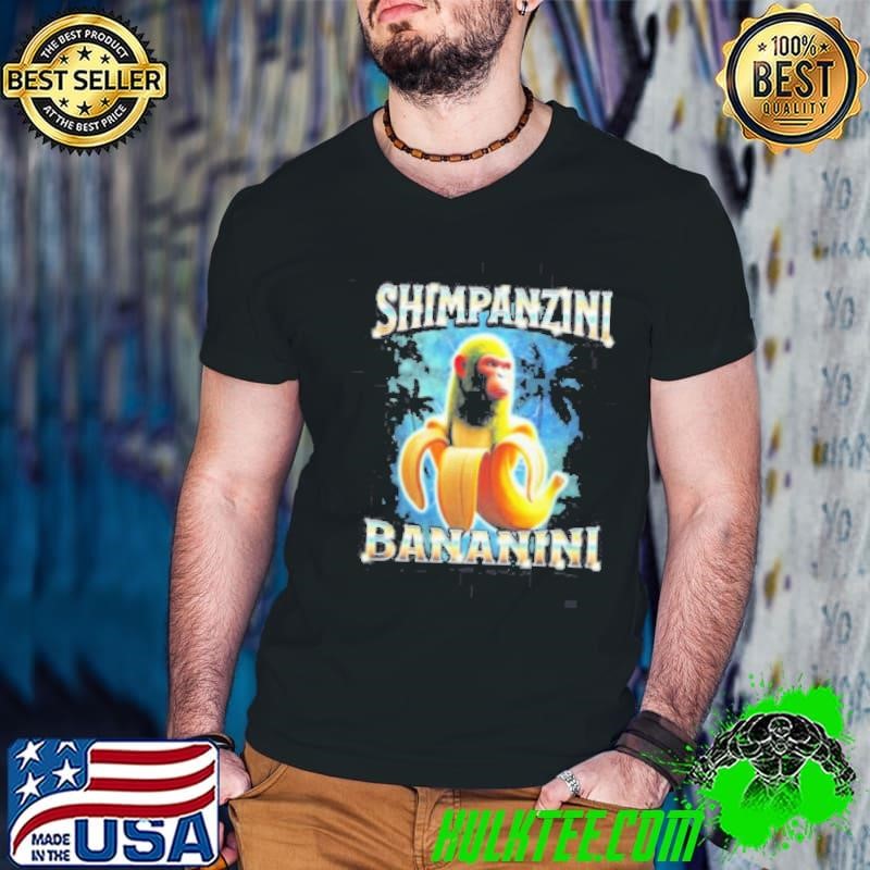 Chimpanzini Bananini Shirt