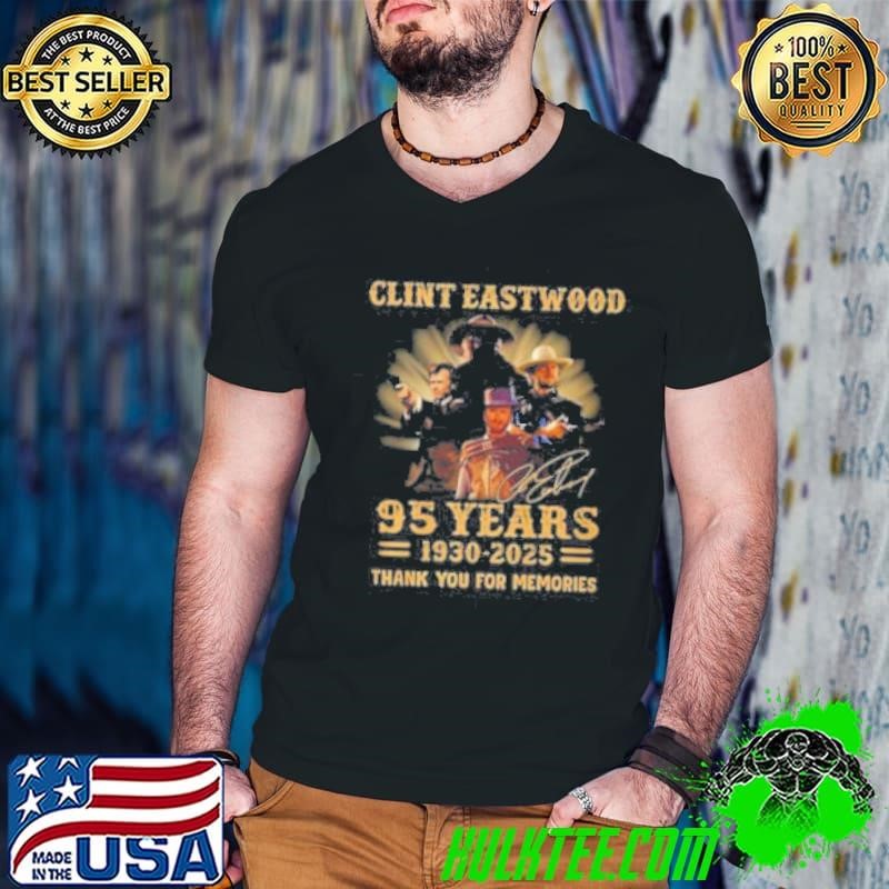 Clint Eastwood 95 Years 1930-2025 Signature Thank You For The Memories Guys V Neck