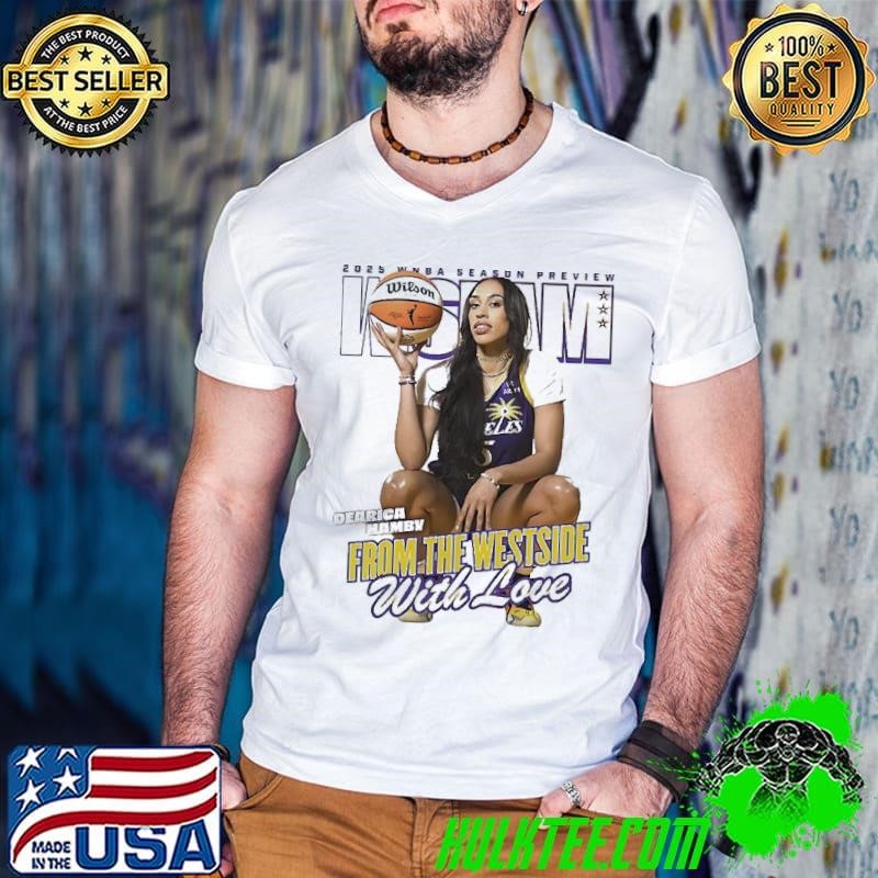 Dearica Hamby from the westside with love 2025 Wnba season shirt