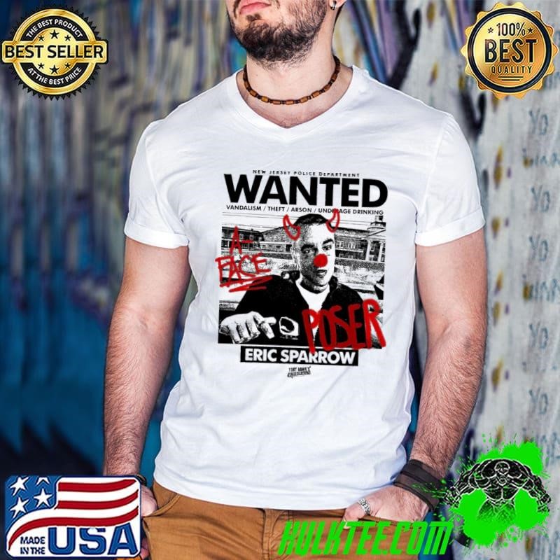 Eric Sparrow New Jersey police department wanted a face poser shirt