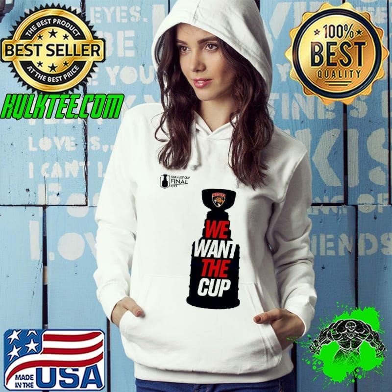 Florida Panthers Stanley Cup Final we want the cup 2025 Hoodie