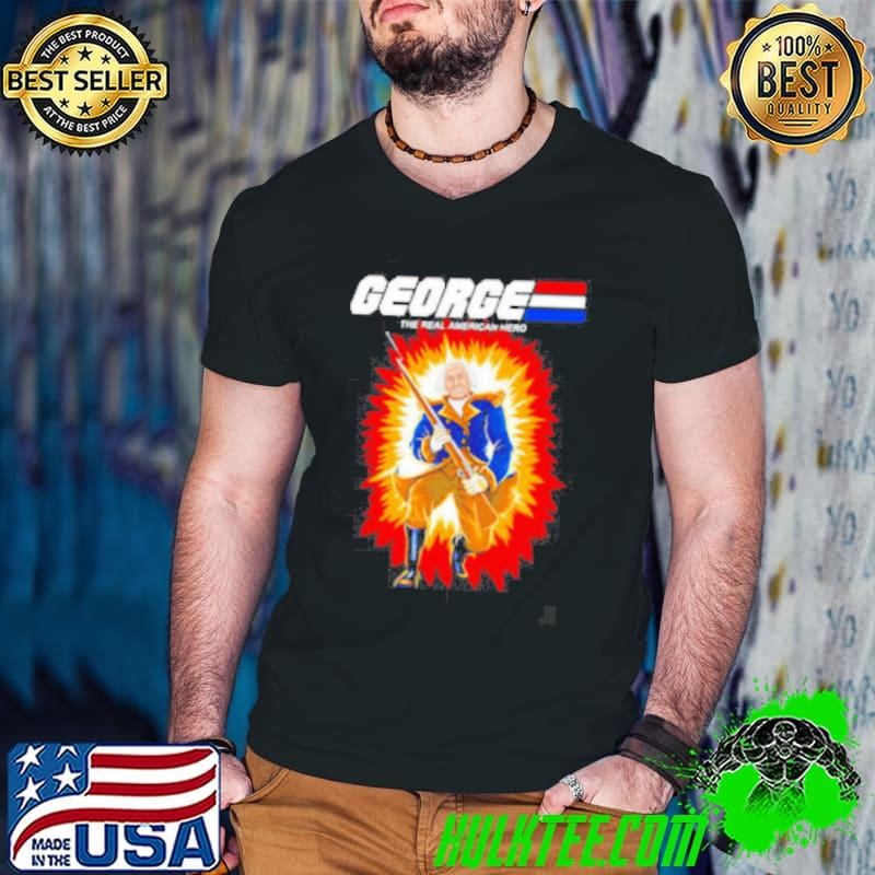 G.I. George The Real American Hero shirt