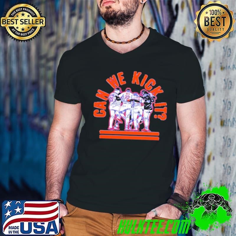 New York Mets baseball can we kick it shirt