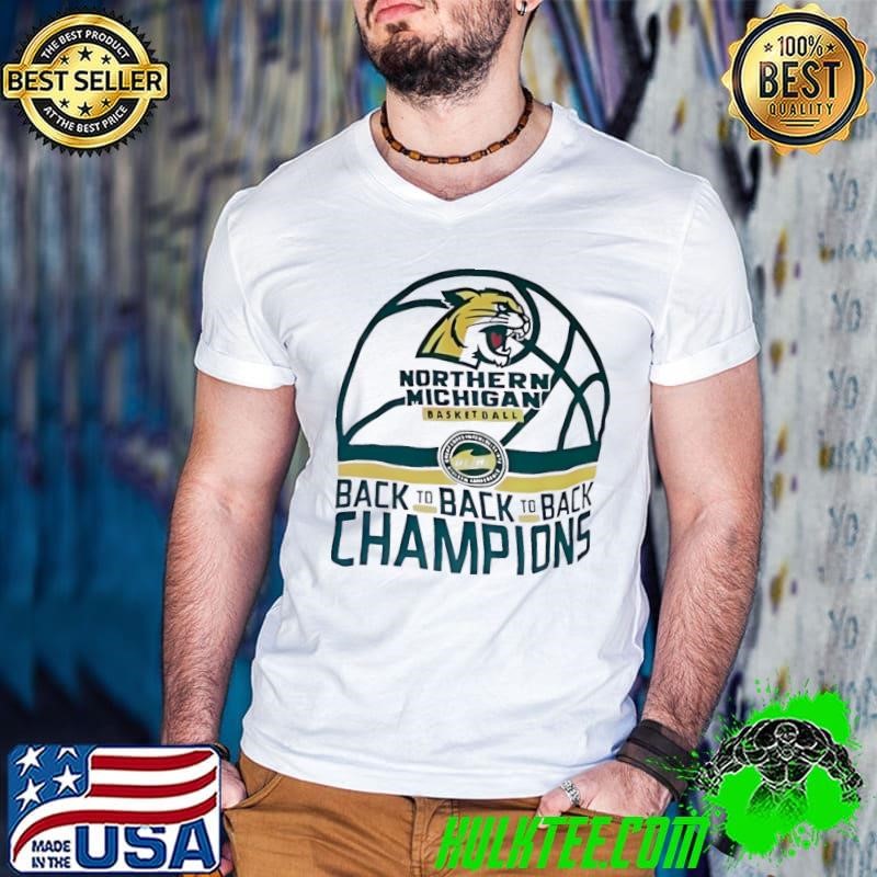 Northern Michigan basketball back to back to back champions shirt