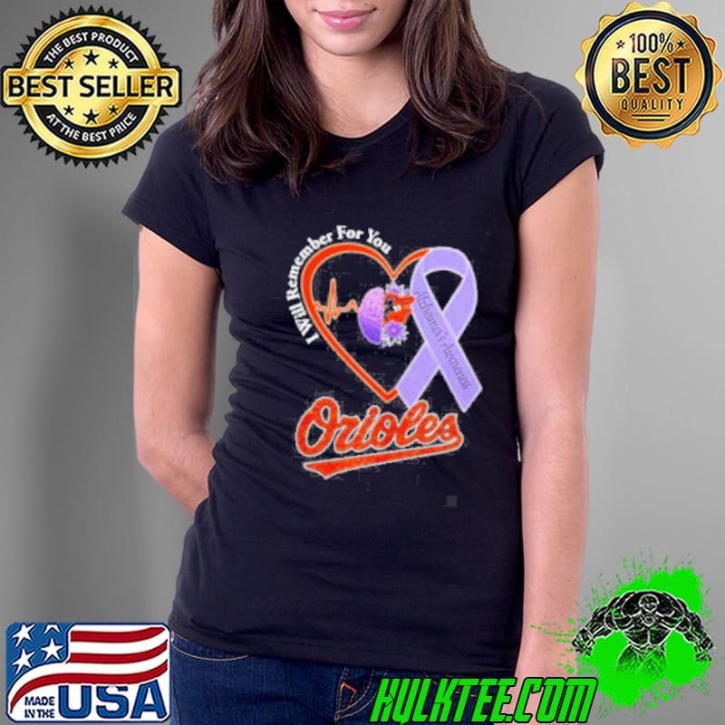 Orioles I Will Remember For You Alzheiner’s Awarness Ladies Tee