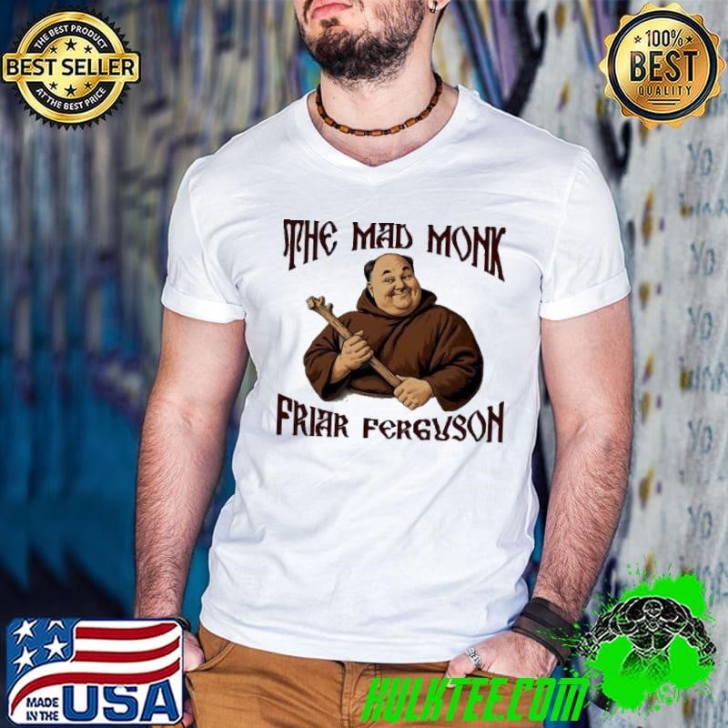 The Mad Monk Friar Ferguson Mike Shaw professional wrestler shirt