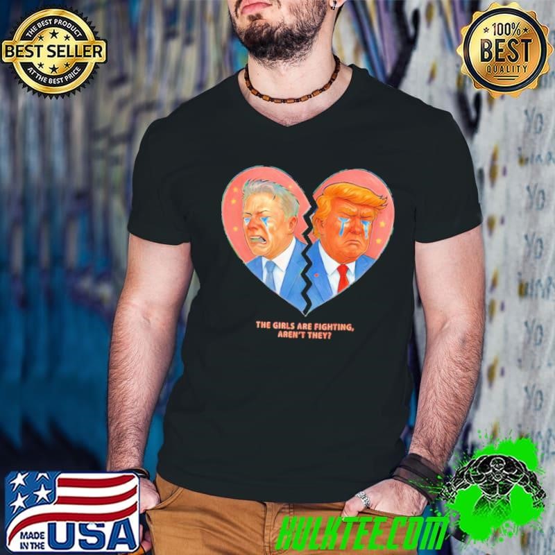 Trump Elon cry the girls are fighting aren’t they shirt