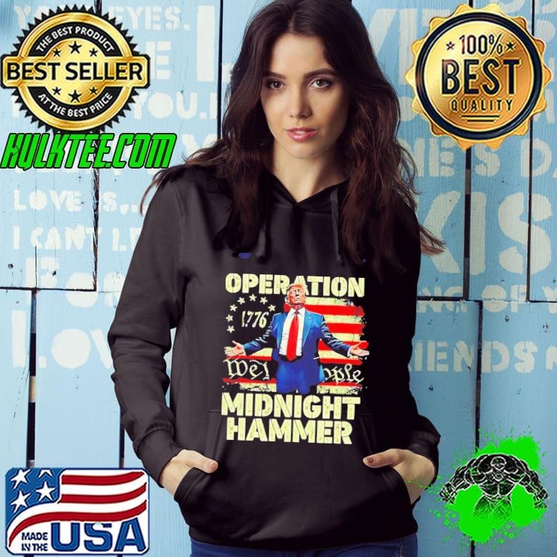 Trump Operation Midnight Hammer 1776 We The people American Flag Shirt