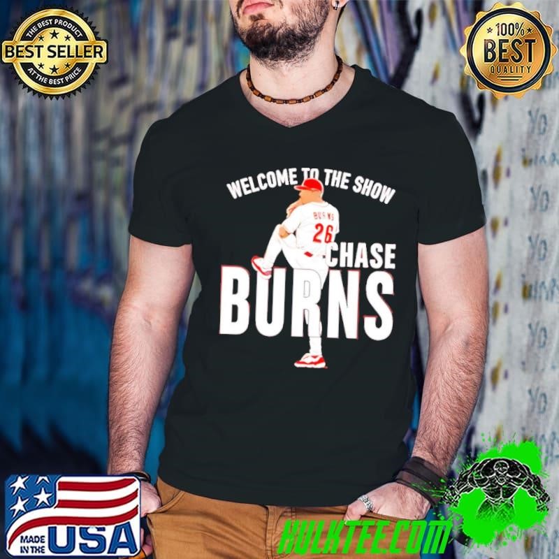 Chase Burns Welcome To The Show shirt