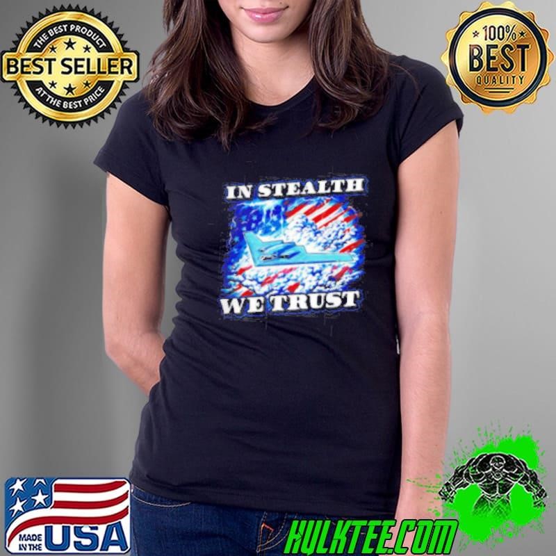 In Stealth we trust Ladies Tee