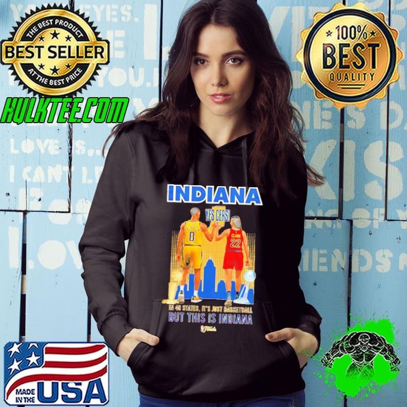 Indiana Pacers NBA Yes’ Cers This is Indiana It's Just basketball Hoodie