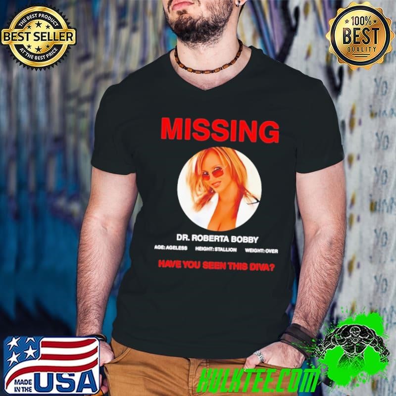 Missing Dr Roberta Bobby Have You Seen This Diva Guys V Neck