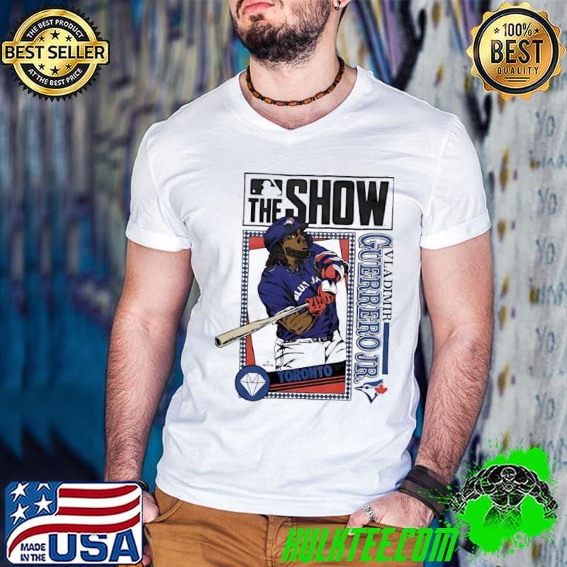 The Show Blue Jays Vladimir Guerrero Jr Toronto Blue Jays MLB shirt