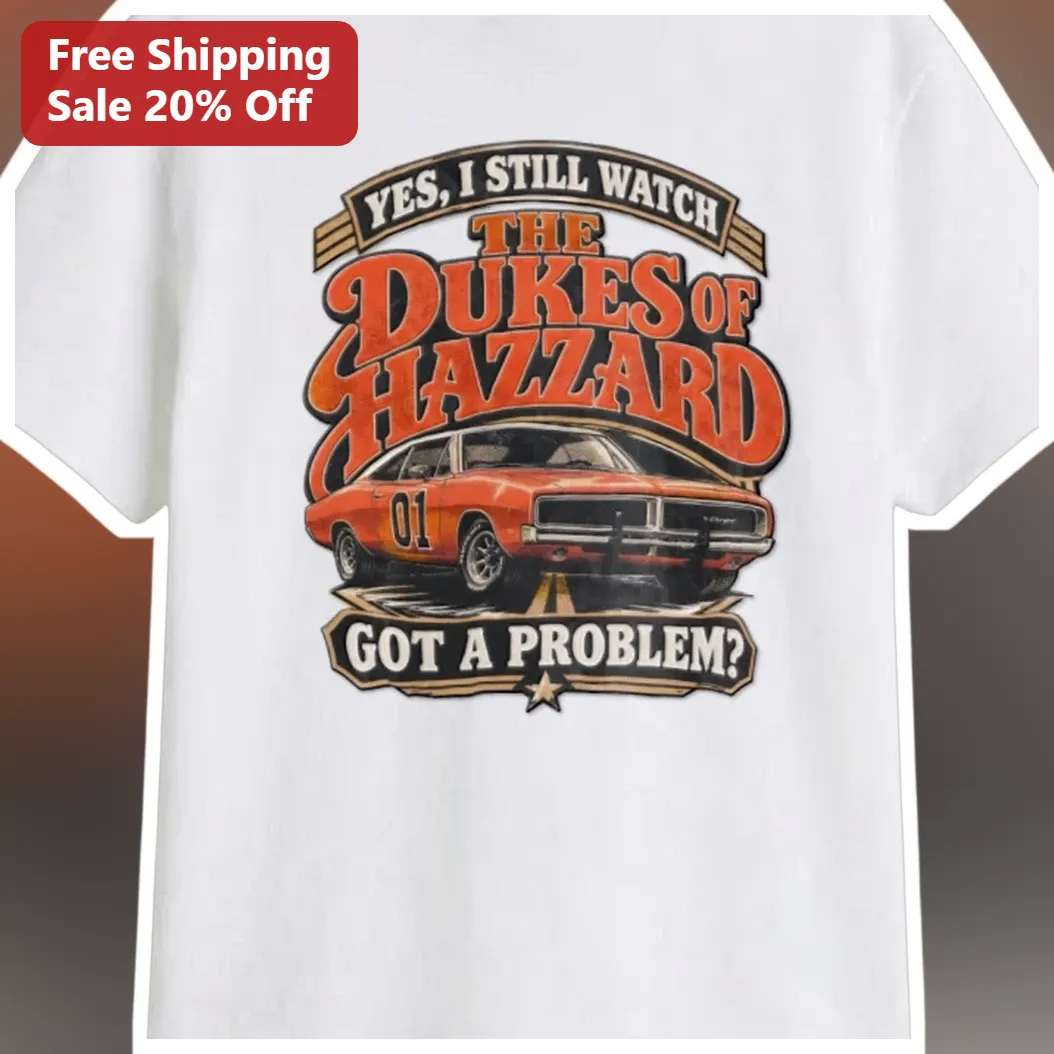 Dukes of Hazzard Yes I Still Watch Got A Problem Funny Retro TV Show Graphic Tee available at our Miami, Florida warehouse