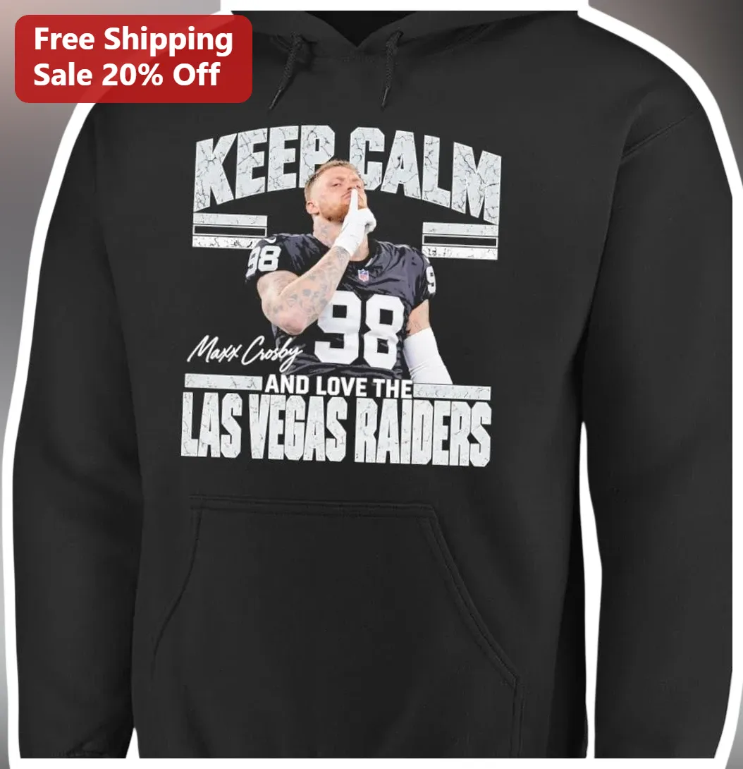 Keep Calm And Love The Las Vegas Raiders Hoodie Maxx Crosby NFL Fan Apparel available at our Miami, Florida warehouse