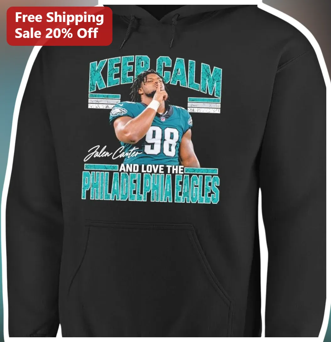 Keep Calm And Love The Philadelphia Eagles Hoodie Jalen Carter NFL Fan Gift available at our Miami, Florida warehouse