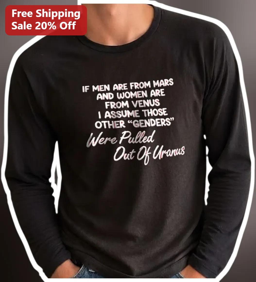 Mars Venus Uranus Joke Long Sleeve Tee Men From Mars Women From Venus Parody Shirt available at our Miami, Florida warehouse