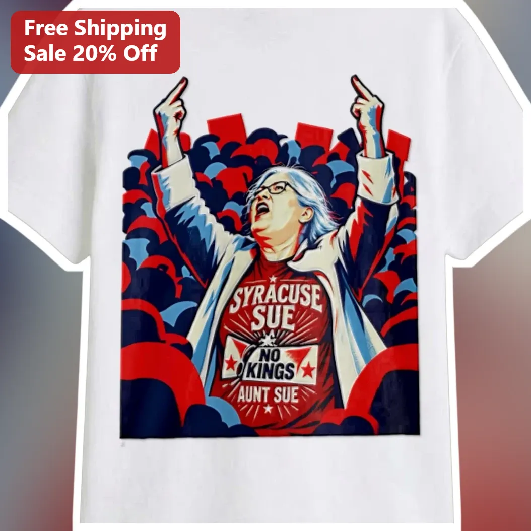 Syracuse Sue No Kings Aunt Sue Graphic Tee Political Protest Shirt available at our Miami, Florida warehouse