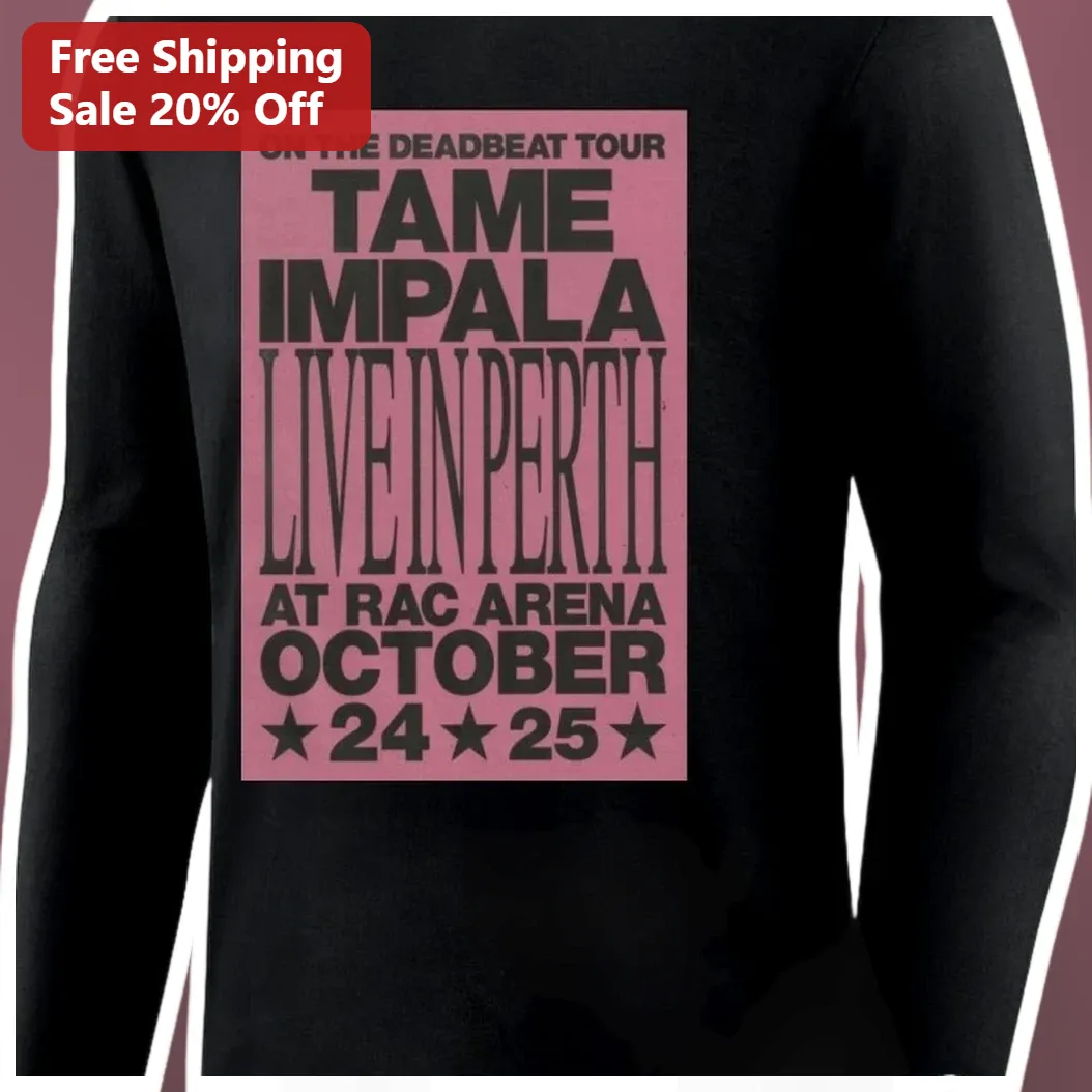 Tame Impala On The Deadbeat Tour Live In Perth RAC Arena October 24 25 Long Sleeve Tee available at our Miami, Florida warehouse
