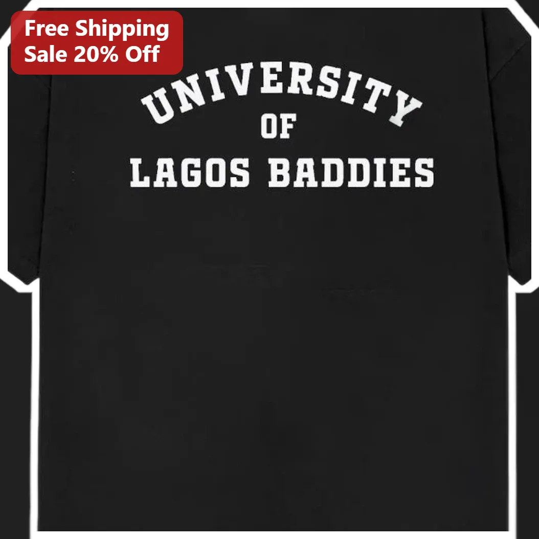 University of Lagos Baddies Tee UNILAG Student Merch Nigerian University Shirt for Women available at our Miami, Florida warehouse